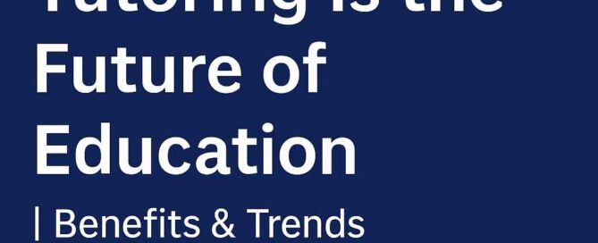 image is showing Why Online Tutoring Is the Future of Education