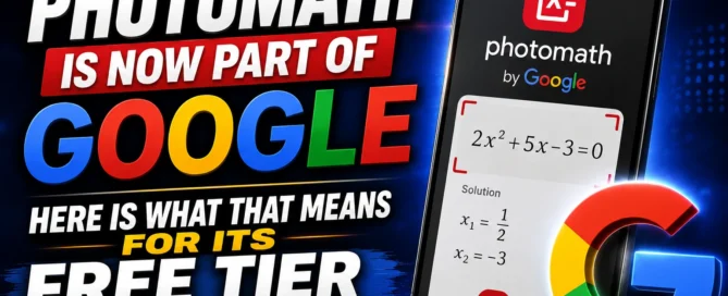 Image shown: Photomath Is Now Part of Google. Here Is What That Means for Its Free Tier in 2026.