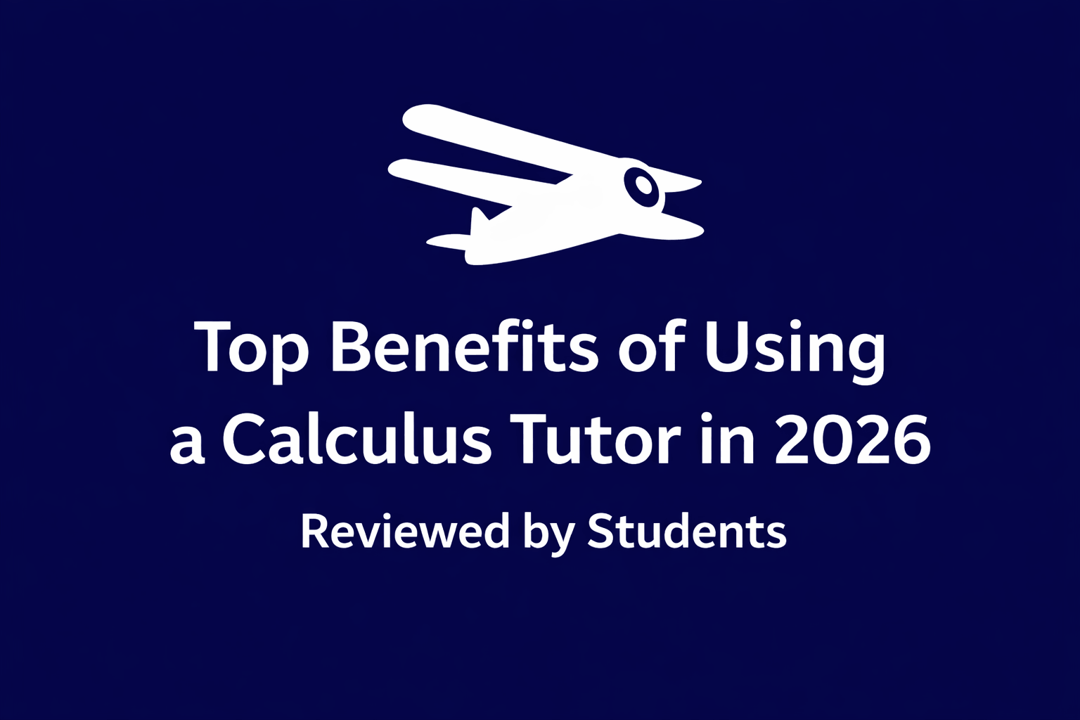 Image shown Top Benefits of Using a Calculus Tutor in 2026