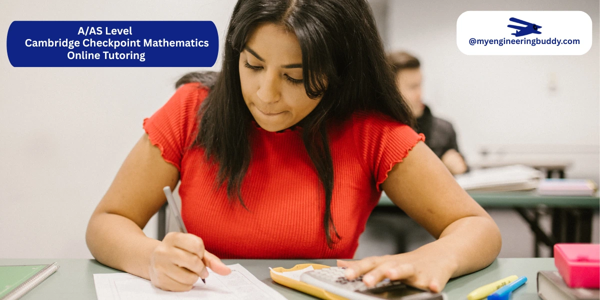 A/AS Level Cambridge Checkpoint Mathematics Online Tutoring