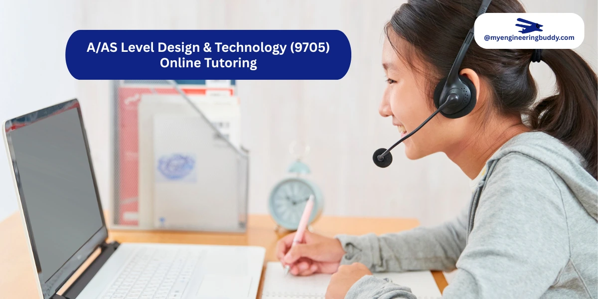 A/AS Level Design & Technology (9705) Online Tutoring