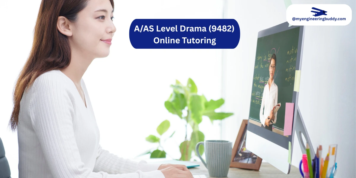 A/AS Level Drama (9482) Online Tutoring