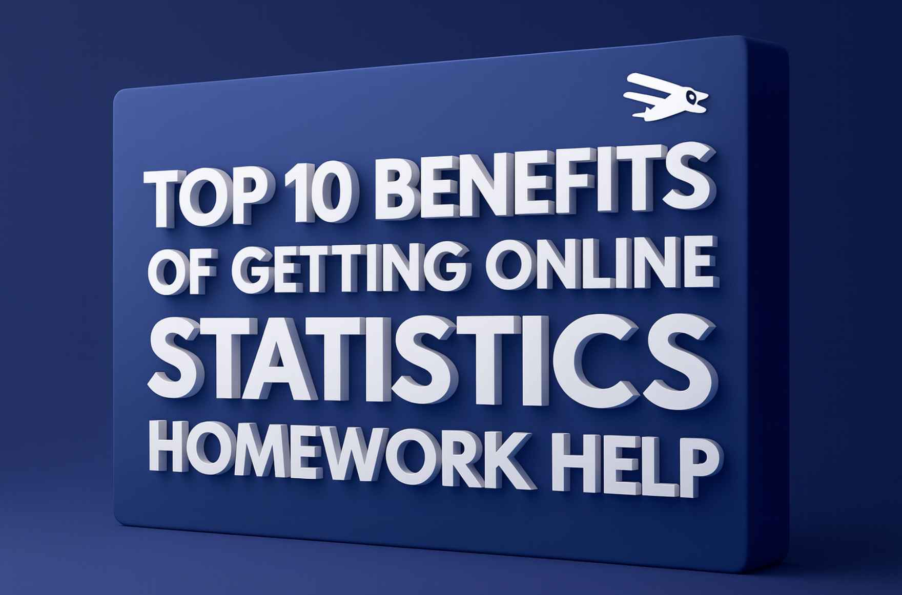 Top 10 Benefits of Getting Online Statistics Homework Help
