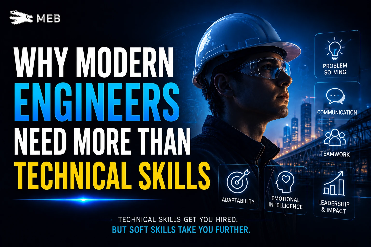 Image shown: Why Modern Engineers Need More Than Technical Skills