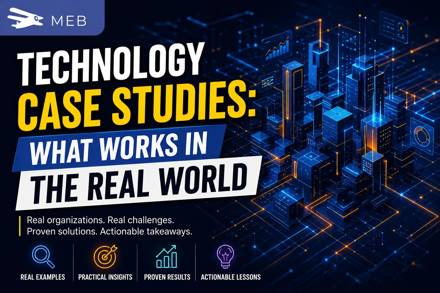 Image shown: Technology Case Studies What Works in the Real World