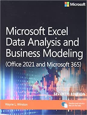 Microsoft Excel Data Analysis and Business Modeling by Wayne Winston Publisher - Microsoft Press