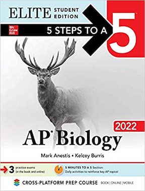 5 Steps to a 5 - AP Biology Elite Student Edition by Mark Anestis, Kelcey Burris Publisher - McGraw Hill