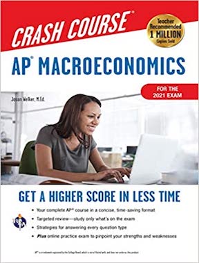 AP Macroeconomics Crash Course - Get a Higher Score in Less Time (Advanced Placement Crash Course) by Jason Welker M Ed Publisher - Research & Education Association