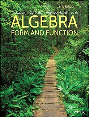 Algebra- Form and Function by William G McCallum, Eric Connally, Deborah Hughes-Hallett Publisher - Wiley