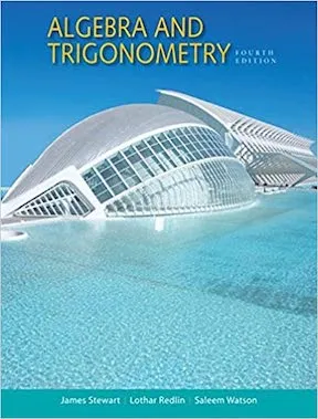 Algebra and Trigonometry by James Stewart, Lothar Redlin, Saleem Watson Publisher - Cengage Learning