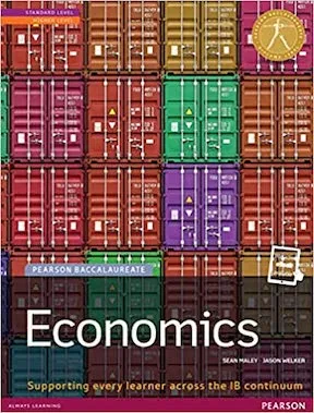Economics (Pearson Baccalaureate) by Sean Maley, Jason Welker Publisher - Pearson Education ESL