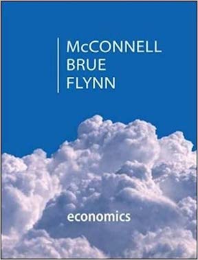 Economics - Principles, Problems, & Policies (McGraw-Hill Series in Economics) by Campbell R McConnell, Stanley L Brue, Dr Sean Masaki Flynn Publisher - McGraw-Hill Education