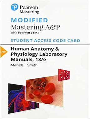 Modified Mastering A&P for Human Anatomy & Physiology Laboratory Manuals (with Pearson eText) by Elaine Marieb, Lori Smith Publisher -‎ Pearson