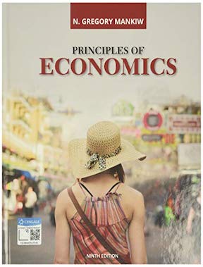 Principles of Economics (MindTap Course List) by N Gregory Mankiw Publisher - Cengage Learning