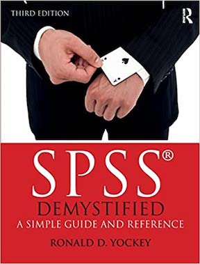 SPSS Demystified- A Simple Guide and Reference by Ronald D Yockey Publisher - Routledge