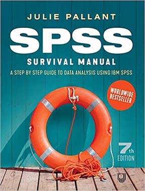 SPSS Survival Manual - A Step by Step Guide to Data Analysis Using IBM SPSS by Julie Pallant Publisher - Open University Press