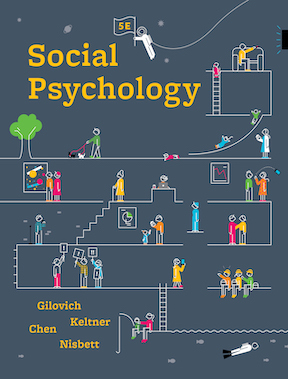 Social Psychology by Tom Gilovich, Dacher Keltner, Serena Chen, Richard E Nisbett Publisher ‏- W W Norton & Company