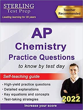 Sterling Test Prep AP Chemistry Practice Questions - High Yield AP Chemistry Questions & Review Publisher - Sterling Education