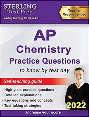 Sterling Test Prep AP Chemistry Practice Questions - High Yield AP Chemistry Questions & Review Publisher - Sterling Education