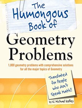 The Humongous Book of Geometry Problems by W Michael Kelley Publisher - Alpha