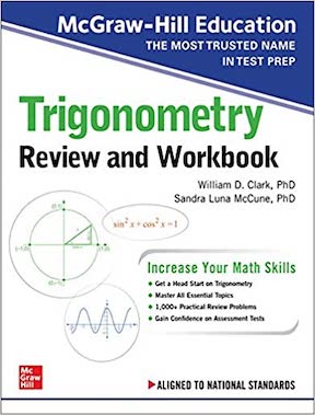 Trigonometry Review and Workbook by William Clark, Sandra Luna McCune Publisher - McGraw-Hill Education