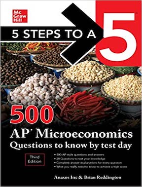 5 Steps to a 5 - 500 AP Microeconomics Questions to Know by Test Day by Anaxos Inc, Brian Reddington Publisher ‏-‎ McGraw Hill