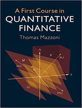A First Course in Quantitative Finance by Thomas Mazzoni Publisher - Cambridge University Press