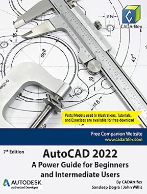 AutoCAD - A Power Guide for Beginners and Intermediate Users by John Willis, Sandeep Dogra Publisher - CADArtifex