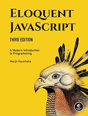 Eloquent JavaScript - A Modern Introduction to Programming by Marijn Haverbeke - Publisher ‏- No Starch Press