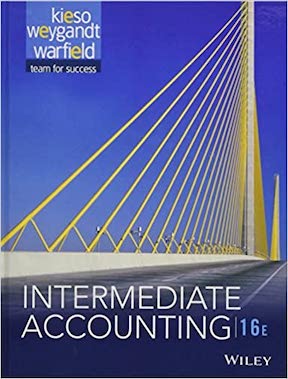 Intermediate Accounting by Donald E Kieso, Jerry J Weygandt, Terry D Warfield Publisher - Wiley