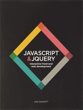 JavaScript and jQuery - Interactive Front-End Web Development by Jon Duckett - Publisher ‏- Wiley