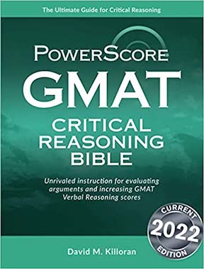 The PowerScore GMAT Critical Reasoning Bible by David M Killoran Publisher - Powerscore Publishing