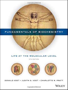 Fundamentals of Biochemistry - Life at the Molecular Level by Judith G Voet, Donald Voet, Charlotte W Pratt - Publisher - Wiley