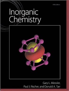 Inorganic Chemistry by Gary Miessler, Paul Fischer, Donald Tarr Publisher - Pearson