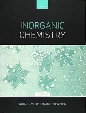 Inorganic Chemistry by Mark Weller, Tina Overton, Jonathan Rourke Publisher - Oxford University Press