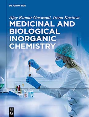 Medicinal and Biological Inorganic Chemistry by Ajay Kumar Goswami, Irena Kostova - Publisher - De Gruyter