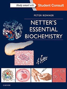 Netter's Essential Biochemistry (Netter Basic Science) by Peter Ronner PhD - Publisher - Elsevier