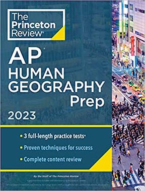 Princeton Review AP Human Geography Prep - Practice Tests + Complete Content Review + Strategies and Techniques (College Test Preparation) - Publisher - The Princeton Review