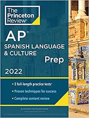 Princeton Review AP Spanish Language & Culture Prep - Practice Tests + Content Review + Strategies & Techniques (College Test Preparation) Bilingual Edition